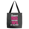 I Wear Pink For My Sister Tote Bags