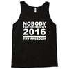 nobody for president try freedom anarchy Tank Top