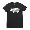 pig sausages funny Ladies Fitted T-Shirt