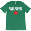 Make Canada Great Again T-Shirt