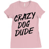 crazy dog dude Ladies Fitted T-Shirt