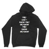 THEY DONT KNOW THAT WE KNOW THEY KNOW WE KNOW Hoodie