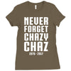 Never Forget Chazy Chaz Ladies Fitted T-Shirt