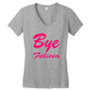 bye felicia Women's V-Neck T-Shirt