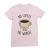 no coffee no workee Ladies Fitted T-Shirt