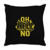 oh hell no Throw Pillow