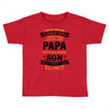 Super Cool Papa Of A Freaking Awesome Son Toddler T-shirt