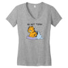 No, Not Today Women's V-Neck T-Shirt