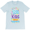only 90s kids T-Shirt