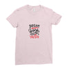 dream work unless youdo Ladies Fitted T-Shirt