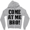 Come At Me Bro Zipper Hoodie