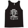 sorry this girl is already taken by a super sexy december boyfriend Tank Top