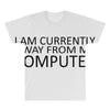 i am currently away from my computer All Over Men's T-shirt
