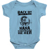 Back Of I Have A Crazy Nana And I am not Afraid To Use Her Baby Onesie