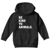 Be Kind To Animals Youth Hoodie