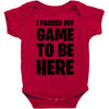 i paused my game to be here Baby Bodysuit