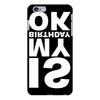 is my birthday ok iPhone 6/6s Plus Case