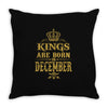 kings are born in december Throw Pillow