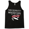 necessity is the mother Tank Top