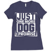 Just One More Dog I Promise Ladies Fitted T-Shirt