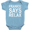Frankie Says Relax Baby Bodysuit