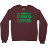 cheers fckers Crewneck Sweatshirt
