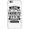My Daddy Is Totally My Most Favorite Guy of All Time in the History of iPhone 6/6s Case