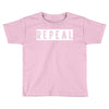 REPEAL Toddler T-shirt
