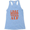 i eat more pussy than alf Racerback Tank