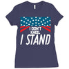 I Don't Kneel Ladies Fitted T-Shirt