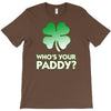 who is your paddy copy T-Shirt