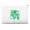 drunk lives matter Accessory Pouches