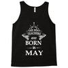 Legends Are Born In May Tank Top