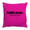 funny t shirt paddle faster. i hear banjo music rude tee offensive shi Throw Pillow
