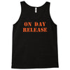 on day release Tank Top