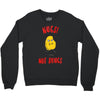 nugs not drugs Crewneck Sweatshirt