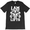 i am the one who lifts T-Shirt