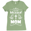 I Am One Blessed Mom Ladies Fitted T-Shirt