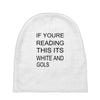 if youre reading this its white and gold Baby Beanies