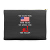 We Stand For The Flag We Kneel For The Fallen Accessory Pouches