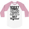 This Girl Is Taken By A Super Sexy May Boyfriend 3/4 Sleeve Shirt