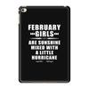 February Girls Are Sunshine Mixed With A Little Hurricane iPad Mini 4
