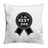 best dad ever Throw Pillow