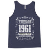vintage made in 1961 perfectly aged a living legend Tank Top