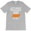 i have more trick or treating T-Shirt