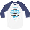 The Best Poppy Was Born In July 3/4 Sleeve Shirt
