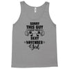 sorry this guy is already taken by a super sexy  november girl Tank Top
