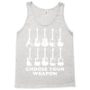 choose your weapon funny Tank Top