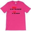 yes is the answer T-Shirt