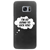 I'm So Going to Kick You Samsung Galaxy S7 Edge